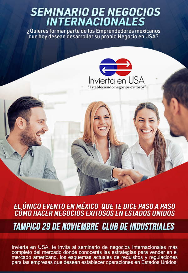 Read more about the article Como hacer negocio con Estados Unidos, Tampico, Tamps. Nov 29