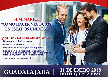 You are currently viewing Negocios Internacionales, Como hacer negocios exitosos en USA, Guadalajara 31 Enero 2018